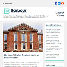 Latest News from Barbour Product Search: Heritage Window Replacements at Bosworth Hall |  Del Carmen Natural Slate Helps Revamp Saltash’s ‘Gateway to Cornwall’